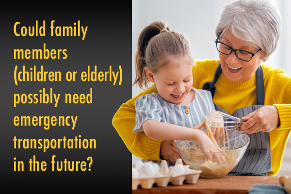 Could family members (children or elderly) possibly need emerg