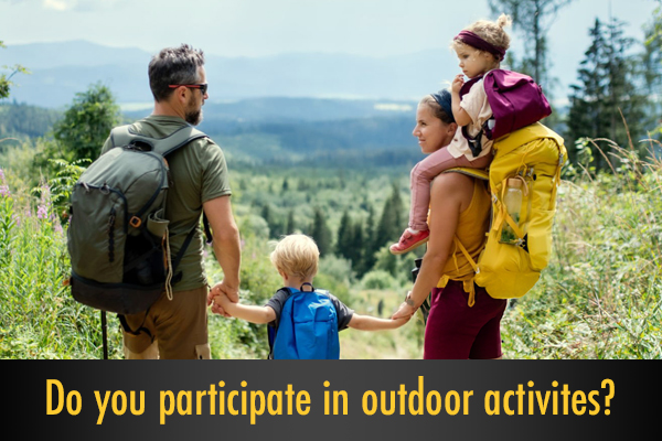 Do you participate in outdoor activities?